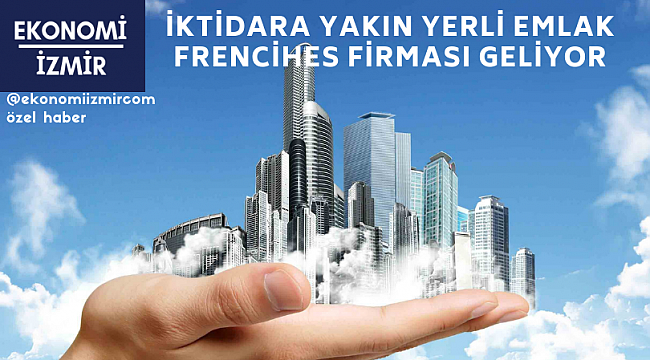 Yerli Emlak Frencihes Firması Geliyor