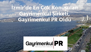 En Çok Konuşulan Gayrimenkul Şirketi, Gayrimenkul PR Oldu