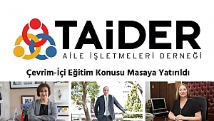 TAİDER Çevrim-İçi Eğitim Konusunu Masaya Yatırdı