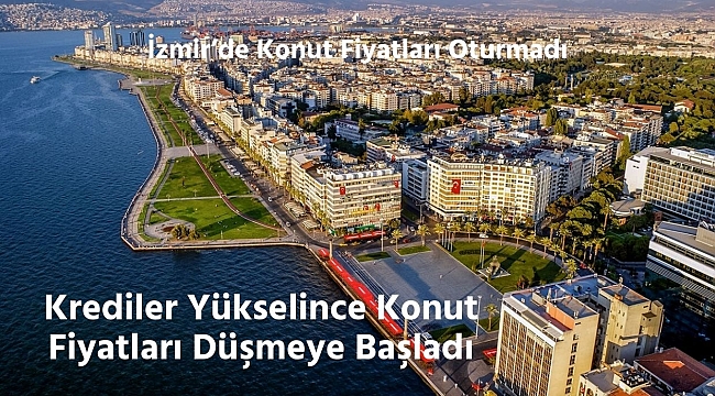 Krediler Yükselince Konut Fiyatları Düşmeye Başladı