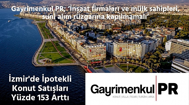 TÜİK İzmir Konut Satış İstatistiklerini Açıkladı