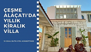 Alaçatı'da Otel Konseptinde Villalar Yıllık Olarak Kiralanıyor