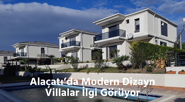 Alaçatı'da Modern Dizayn Villalar İlgi Görüyor