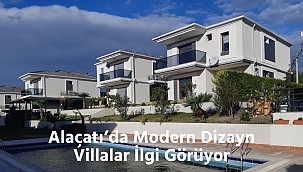 Alaçatı'da Modern Dizayn Villalar İlgi Görüyor