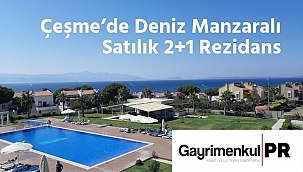 Çeşme'de Deniz Manzaralı Rezidanslar İlgi Görüyor