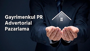 Gayrimenkul PR ve advertorial pazarlama 