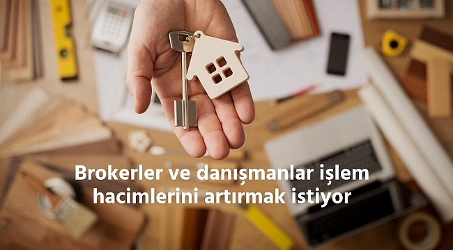 Brokerler ve danışmanlar işlem hacimlerini artırmak istiyor